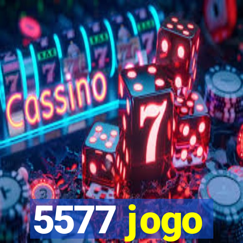 5577 jogo